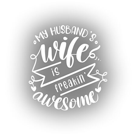 My Husband Wife Awesome Sticker 17x17 Cm Beyaz