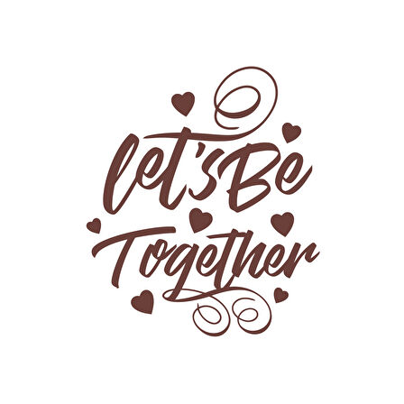 Lets be Together Sticker 17x17 Cm Kahverengi