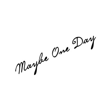 Maybe One Day Araba Sticker 17x17 Cm Siyah