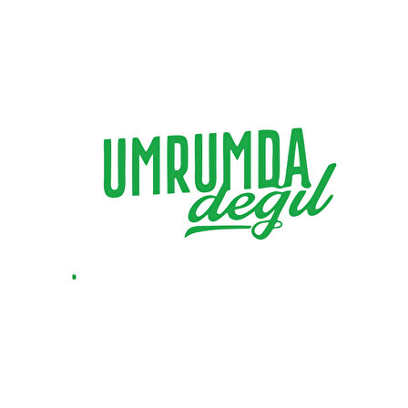 Umrumda Değil Araba Sticker 17x17 Cm Yeşil