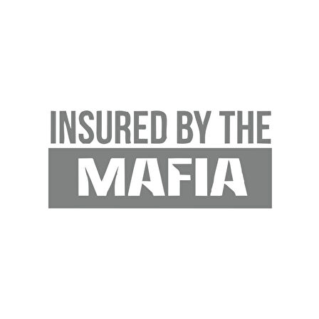 Insured By The Mafia Araba Sticker 17x17 Cm Gri
