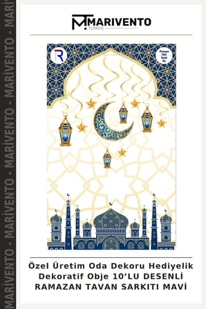 Özel Üretim Oda Dekoru Hediyelik Dekoratif Obje 10’LU DESENLİ RAMAZAN TAVAN SARKITI MAVİ