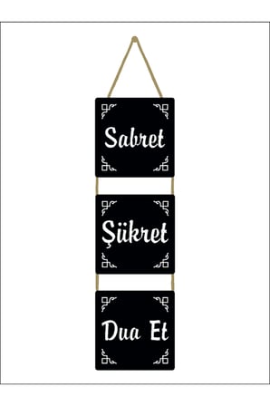 Sabret Şükret Dua Et Duvar Süsü Dekoratif Ahşap Duvar Süsü