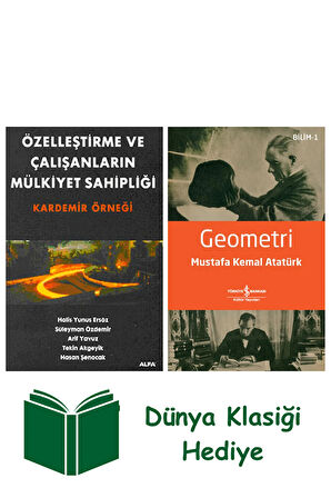 Özelleştirme ve Çalışanların Mülkiyet Sahipliği + Geometri + Dünya Klasiği Hediye