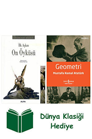 İlk Aşkın On Öyküsü + Geometri + Dünya Klasiği Hediye