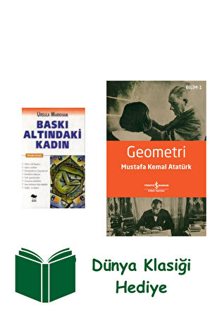 Baskı Altındaki Kadın + Geometri + Dünya Klasiği Hediye