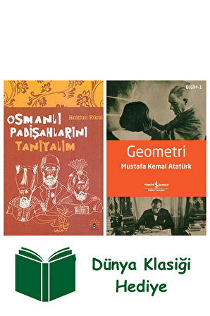 Osmanlı Padişahlarını Tanıyalım + Geometri + Dünya Klasiği Hediye