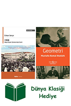 1908 Meşrutiyet Günlerinde İzmir + Geometri + Dünya Klasiği Hediye