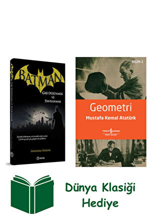 Batman Gibi Düşünmek ve Davranmak + Geometri + Dünya Klasiği Hediye