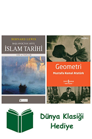 Başlangıçtan 1453’e İslam Tarihi + Geometri + Dünya Klasiği Hediye