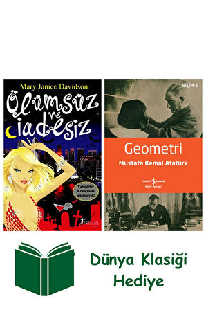 Ölümsüz ve İadesiz + Geometri + Dünya Klasiği Hediye