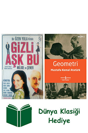 Gizli Aşk Bu + Geometri + Dünya Klasiği Hediye