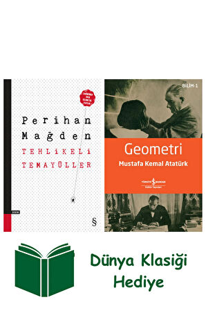 Tehlikeli Temayüller + Geometri + Dünya Klasiği Hediye