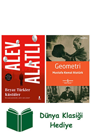 Beyaz Türkler Küstüler + Geometri + Dünya Klasiği Hediye