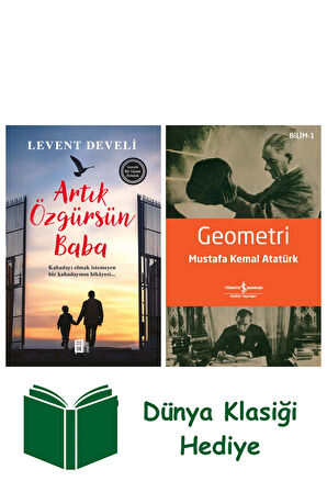Artık Özgürsün Baba + Geometri + Dünya Klasiği Hediye