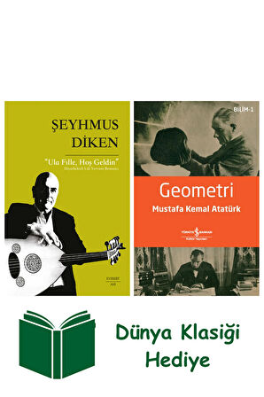 “Ula Fılle Hoş Geldin” + Geometri + Dünya Klasiği Hediye