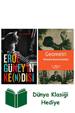 Erol Güney’in Ke(n)disi + Geometri + Dünya Klasiği Hediye