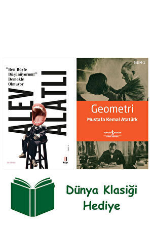 “Ben Böyle Düşünüyorum!” Demekle Olmuyor + Geometri + Dünya Klasiği Hediye