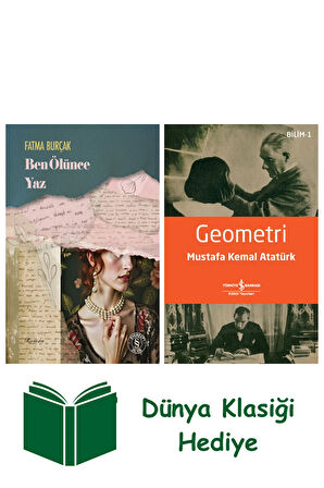 Ben Ölünce Yaz + Geometri + Dünya Klasiği Hediye