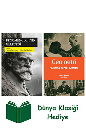 Fenomenolojinin Geleceği + Geometri + Dünya Klasiği Hediye