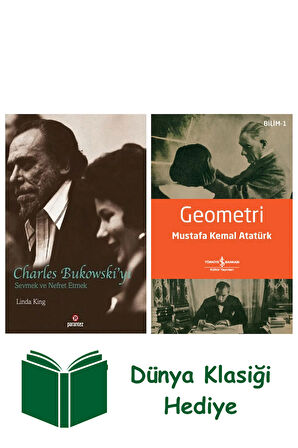 Charles Bukowski’yi Sevmek ve Nefret Etmek + Geometri + Dünya Klasiği Hediye