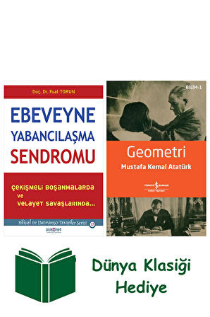 Ebeveyne Yabancılaşma Sendromu + Geometri + Dünya Klasiği Hediye