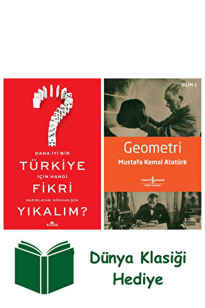 Daha İyi Bir Türkiye İçin Hangi Fikri Yıkalım? + Geometri + Dünya Klasiği Hediye