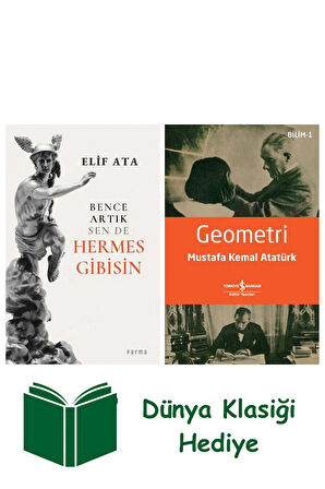 Bence Artık Sen de Hermes Gibisin + Geometri + Dünya Klasiği Hediye