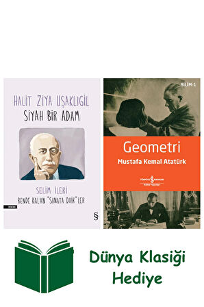 Halit Ziya Uşaklıgil - Siyah Bir Adam + Geometri + Dünya Klasiği Hediye