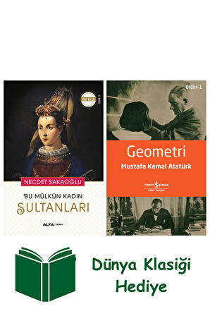 Bu Mülkün Kadın Sultanları + Geometri + Dünya Klasiği Hediye