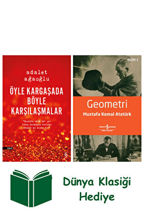 Öyle Kargaşada Böyle Karşılaşmalar + Geometri + Dünya Klasiği Hediye