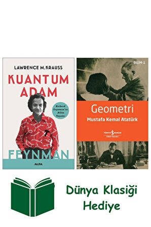 Kuantum Adam Feynman + Geometri + Dünya Klasiği Hediye