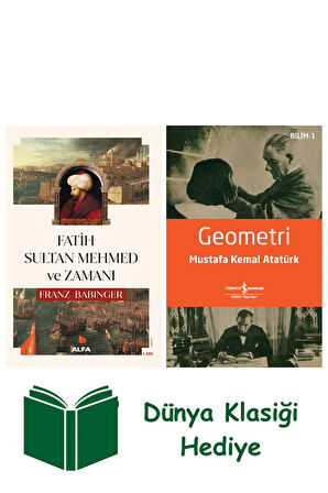 Fatih Sultan Mehmed ve Zamanı + Geometri + Dünya Klasiği Hediye