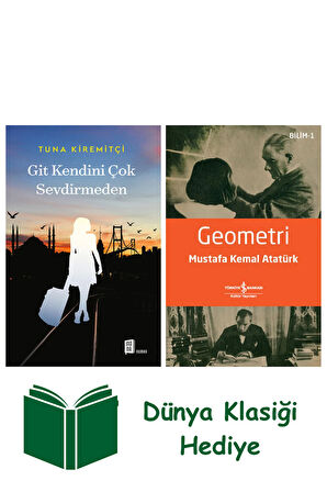 Git Kendini Çok Sevdirmeden + Geometri + Dünya Klasiği Hediye