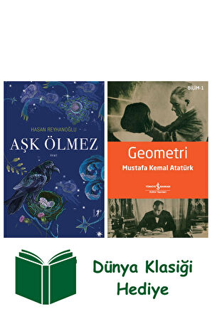 Aşk Ölmez + Geometri + Dünya Klasiği Hediye