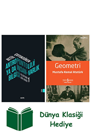 Antropontoloji Ya Da İnsan-Varlık Bilgisi + Geometri + Dünya Klasiği Hediye