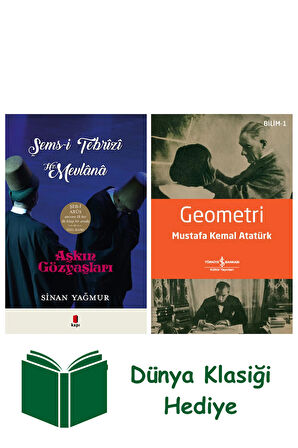 Aşkın Gözyaşları Şems-i Tebrizi - Hz. Mevlana (Ciltli) + Geometri + Dünya Klasiği Hediye