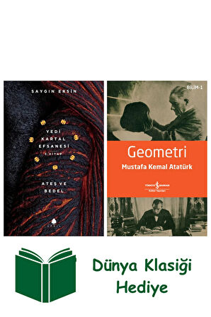 Ateş ve Bedel - Yedi Kartal Efsanesi 3. Kitap + Geometri + Dünya Klasiği Hediye