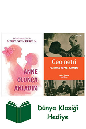 Anne Olunca Anladım + Geometri + Dünya Klasiği Hediye