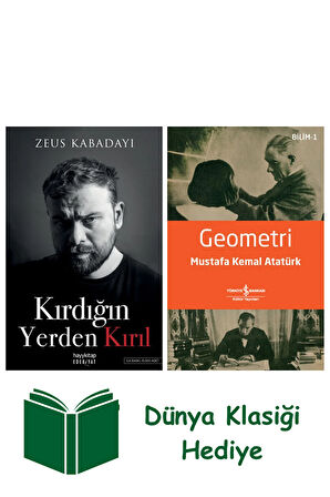 Kırdığın Yerden Kırıl + Geometri + Dünya Klasiği Hediye
