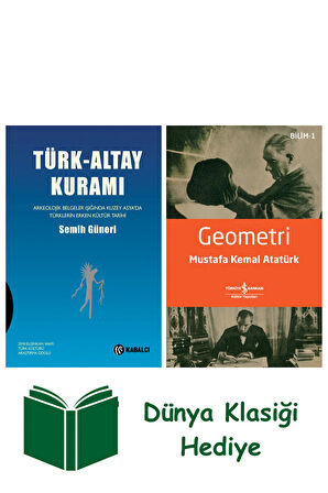 Türk - Altay Kuramı (Ciltli) + Geometri + Dünya Klasiği Hediye