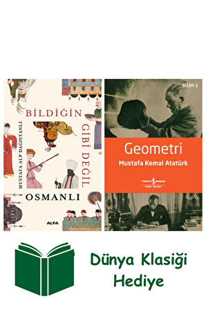 Bildiğin Gibi Değil Osmanlı + Geometri + Dünya Klasiği Hediye