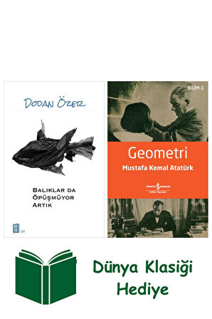 Balıklar da Öpüşmüyor Artık + Geometri + Dünya Klasiği Hediye