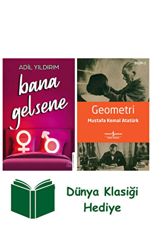 Bana Gelsene + Geometri + Dünya Klasiği Hediye
