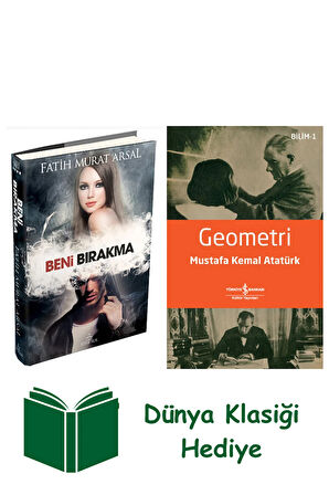 Beni Bırakma - (Ciltli) + Geometri + Dünya Klasiği Hediye