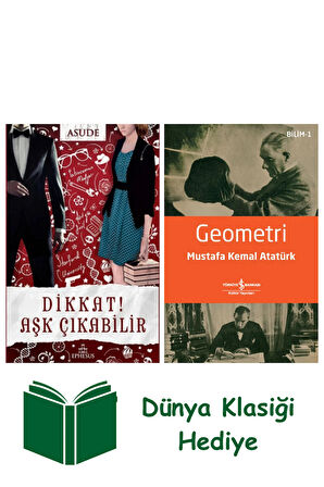 Dikkat! Aşk Çıkabilir + Geometri + Dünya Klasiği Hediye