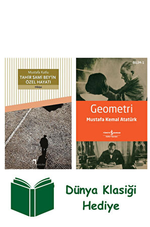 Tahir Sami Bey'in Özel Hayatı + Geometri + Dünya Klasiği Hediye
