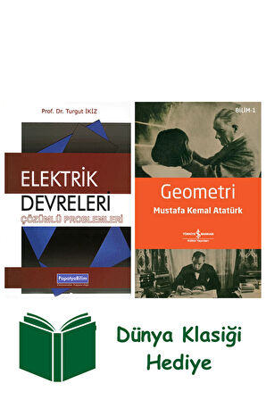 Elektrik Devreleri - Çözümlü Problemleri + Geometri + Dünya Klasiği Hediye
