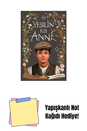 YEŞİLİN KIZI ANNE - 6, CİLTLİ + Yapışkanlı Not Kağıdı