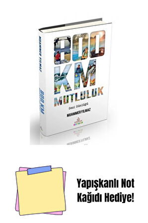 800 KM MUTLULUK : ÇANTASIZ YÜRÜYÜŞ, CİLTLİ + Yapışkanlı Not Kağıdı
